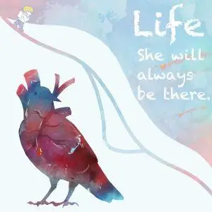 Life she will always be there